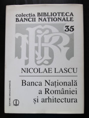 Nicolae Lascu - Banca Na?ionala a Romaniei ?i arhitectura foto