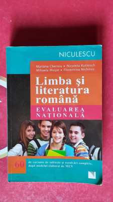 LIMBA SI LITERATURA ROMANA EVALUAREA NATIONALA CHEROIU , MUSAT , EDIT NICULESCU foto