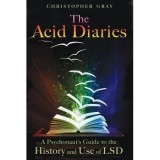 Cumpara ieftin The Acid Diaries: A Psychonaut's Guide to the History and Use of LSD