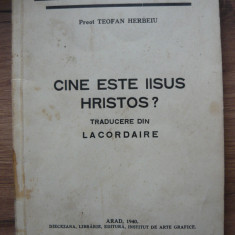 PREOT TEOFAN HERBEIU - CINE ESTE IISUS HRISTOS ? (trad. din LA CORDAIRE) -1940