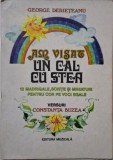 Am visat un cal cu stea. 12 madrigal, schite si miniaturi pentru cor pe voci egale &ndash; George Derieteanu (Versuri Constanta Buzea)