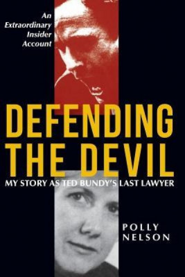 Defending the Devil: My Story as Ted Bundy&amp;#039;s Last Lawyer foto