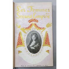 LES FEMMES DU SECOND EMPIRE - LA FETE IMPERIALE par FREDERIC LOLIEE , EDITIE INTERBELICA