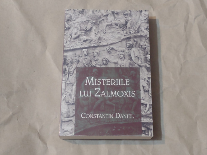 CONSTANTIN DANIEL - MISTERIILE LUI ZALMOXIS