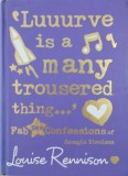 Luuurve is a many trousered thing...Fab New Confessions of Georgia Nicolson - Louise Rennison