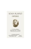 Ioan Slavici. Opere (Vol. VI) Memorialistică. &Icirc;nchisorile mele. Amintiri. Lumea prin care am trecut - Hardcover - Academia Rom&acirc;nă, Ioan Slavici - Fund