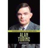 Alan Turing. Volumul 20. Protagonisti ai celui de-al Doilea Razboi Mondial