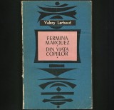 Cumpara ieftin FERMINA MARQUEZ * DIN VIAȚA COPIILOR - VALERY LARBAUD