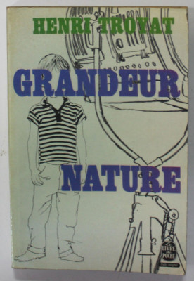 GRANDEUR NATURE par HENRI TROYAT , 1968 foto