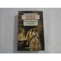 Our Mutual Friend - CHARLES DICKENS