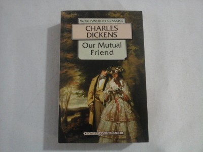 Our Mutual Friend - CHARLES DICKENS foto