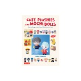 Cute Plushie and Mochi Dolls: Sweet Manga-Style Kawaii Characters to Sew