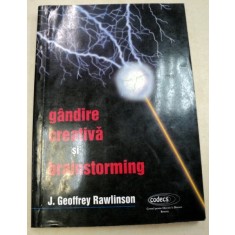 GANDIRE CREATIVA SI BRAINSTORMING-J. GEOFFREY RAWLINSON