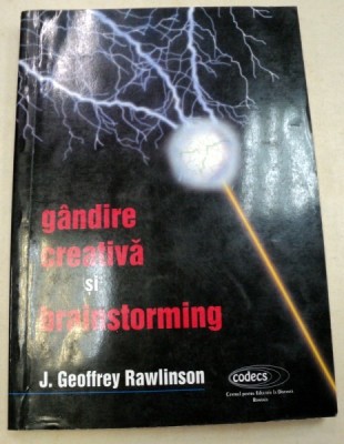 GANDIRE CREATIVA SI BRAINSTORMING-J. GEOFFREY RAWLINSON foto