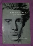 Kierkegaard Par lui-me Marguerite Grimault