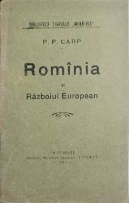 ROMANIA SI RAZBOIUL EUROPEAN-P.P. CARP foto