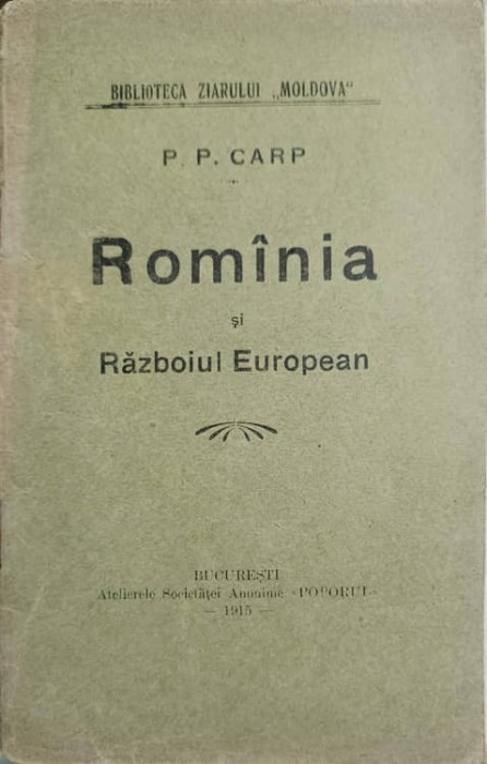 ROMANIA SI RAZBOIUL EUROPEAN-P.P. CARP