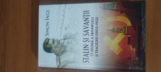 SIMON INGS- STALIN ȘI SAVANȚII. O ISTORIE A TRIUMFULUI ȘI TRAGEDIEI(1905-1953)