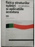 Ion Spinulescu - Fizica straturilor subtiri si aplicatiile acestora (Editia: 1975)