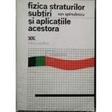 Ion Spinulescu - Fizica straturilor subtiri si aplicatiile acestora (Editia: 1975)