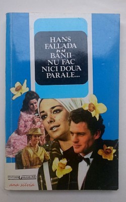 Banii nu fac nici doua parale... - Hans Fallada foto