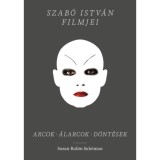 Szab&oacute; Istv&aacute;n filmjei - Arcok, &aacute;larcok, d&ouml;nt&eacute;sek - Suleiman