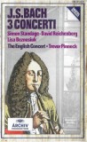 Johann Sebastian Bach - Simon Standage &bull; David Reichenberg &bull; Lisa Beznosiuk &bull; The English Concert &bull; Trevor Pinnock - 3 Concerti, Caseta audio