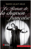 David Lelait-Helo - Le Roman de la Chanson Francaise, 2017