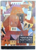 TENTATIA NATURII - PEISAJUL SI PORTRETUL IN CREATIA ARTISTILOR PLASTICI AMATORI DIN JUDETUL SIBIU de VASILE AVRAM si PETRU DUMBRAVEANU , 1976