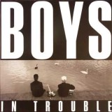 Vinil Boys In Trouble &lrm;&ndash; Boys In Trouble (VG+)