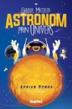 Cumpara ieftin Ghidul micului astronom prin Univers/Adrian Sonka, Nemira