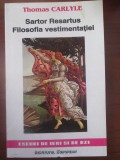Sartor Resartus: Filosofia vestimentatiei-Thomas Carlyle