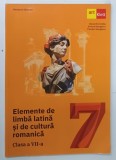 ELEMENTE DE LIMBA LATINA SI DE CULTURA ROMANICA , MANUAL PENTRU CLASA A VII -A de ALEXANDRU DUDAU ....THEODOR GEORGESCU , 2024