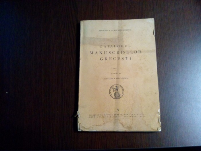 CATALOGUL MANUSCRISELOR GRECESTI - Tomul II - Nestor Camariano - 1940, 205 p.