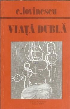 Viata dubla - Eugen Lovinescu foto