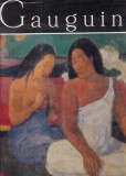 Gauguin. Antologia de texte, traducerea, selectia imaginilor si cronologia de