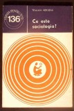 CE ESTE SOCIOLOGIA?-Traian Herseni-367521