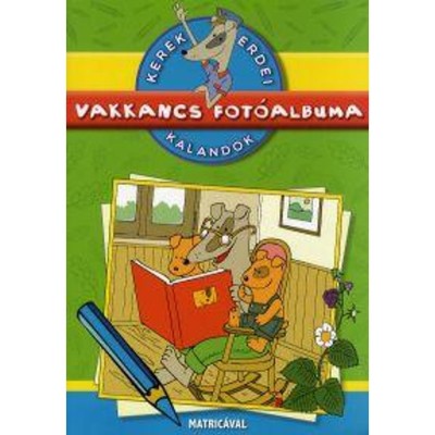 Vakkancs fot&amp;oacute;albuma - Kerek erdei kalandok - Matric&amp;aacute;val - Dib&amp;aacute;s Gabriella foto