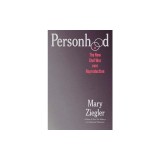 Personhood: The New Civil War Over Reproduction