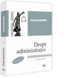 Drept administrativ. Volumul I. Editia a V-a, revazuta si adaugita - Dan Constantin Mata