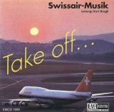 Swissair-Musik Leitung: Kurt Brogli - Take Off..., CD