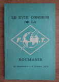 Le XVIIIe Congres de la Roumanie, 29 septembre-9 octobre 1973