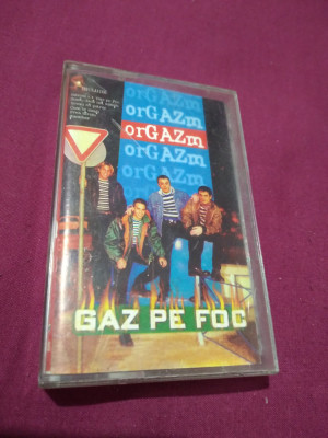 CASETA AUDIO GAZ PE FOC - ORGAZM RARA!!ORIGINALA foto