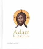 Adam la răsCruce - Hardcover - Damaschin Dorneanul - Crimca