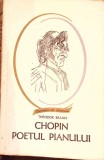 CHOPIN, POETUL PIANULUI-THEODOR BALAN-275911