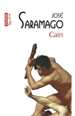 Cain Top 10+ Nr 231, Jose Saramago - Editura Polirom foto