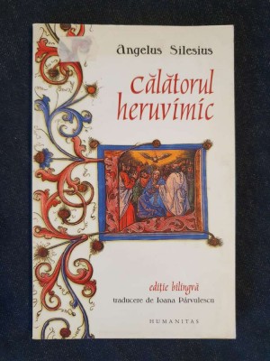 Calatorul heruvimic &amp;ndash; Angelus Silesius (ed. bilingva) foto