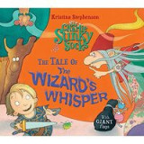 Sir Charlie Stinky Socks and the Wizard&#039;s Whisper