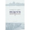 Migr&eacute;n - Egy bűntudat t&ouml;rt&eacute;nete - Gyurkovics Tam&aacute;s