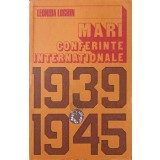MARI CONFERINTE INTERNATIONALE 1939-1945-LEONIDA LOGHIN-227435